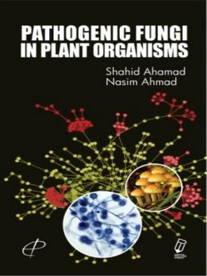 cover image of Pathogenic Fungi In Plant Organisms